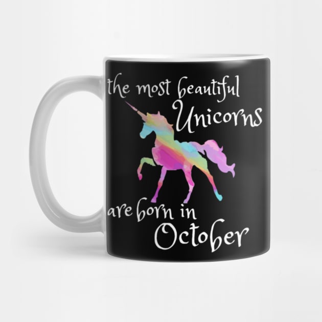 Beautiful Unicorn Birthday Shirt October Unicorn by Jacquelinek